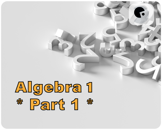 Algebra 1 (Part 1) | Grade 6+