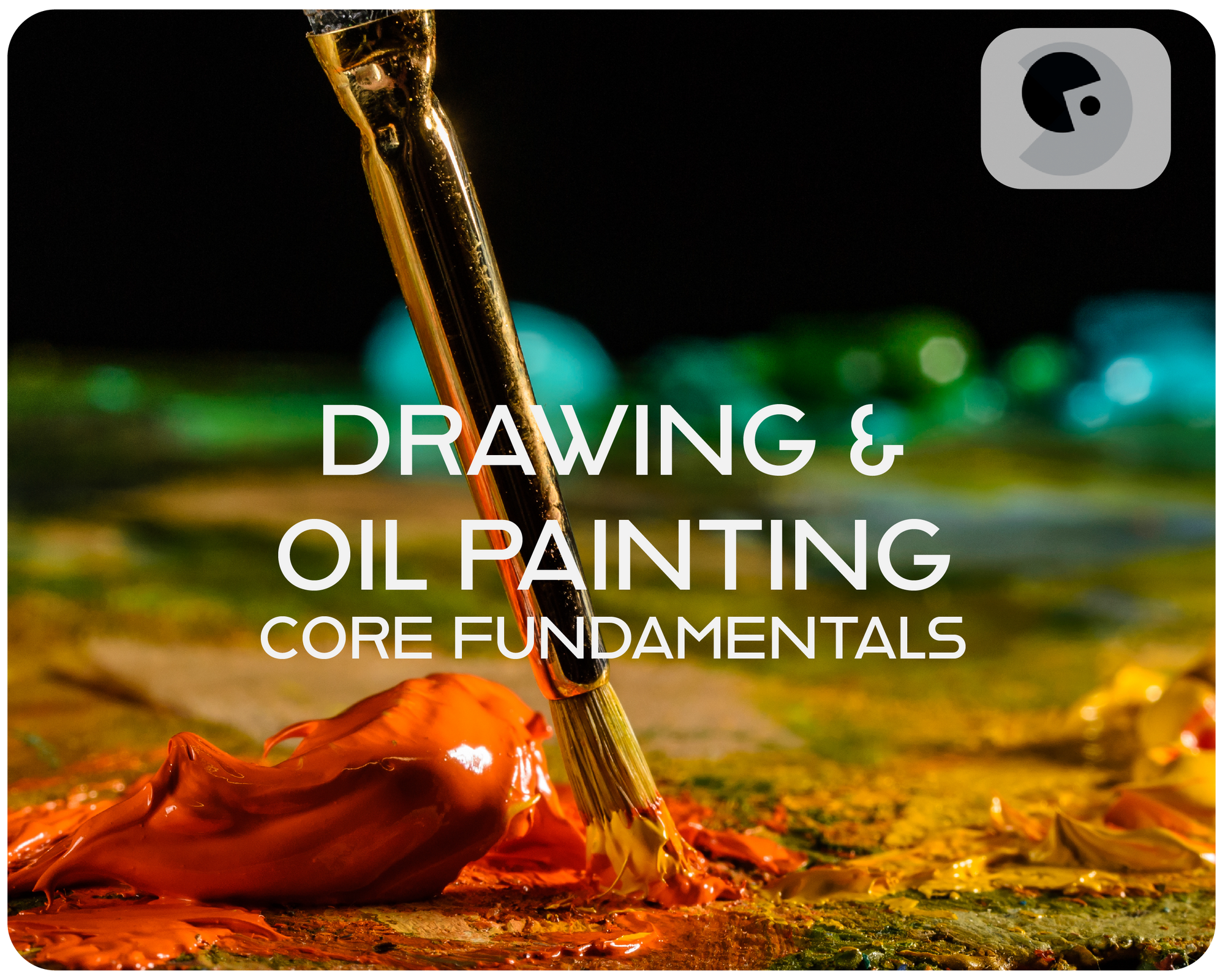 Drawing & Oil Painting - Core Fundamentals of Fine Arts! - Part 1 | Grade 9-12