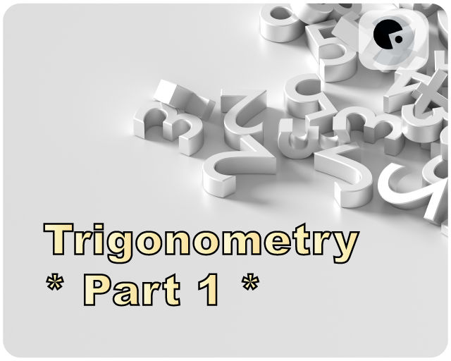 Trigonometry (Part 1) | Grade 9+